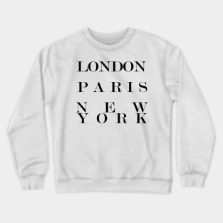 London Paris New York, Fashion logo Crewneck Sweatshirt